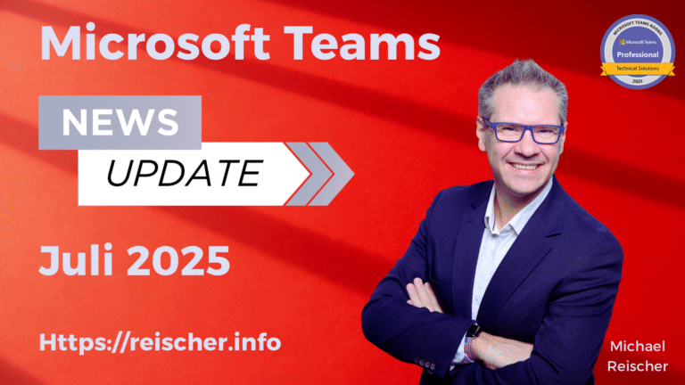 Microsoft Teams Update – Juli 2025